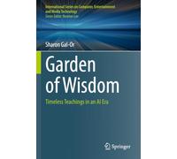 Garden of Wisdom: Timeless Teachings in an AI Era