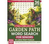 Garden Path Word Search for Seniors: Extra Large Print Puzzles for Relaxation and a Peaceful Mind (Word Find Books for Adults)