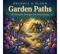 Garden Paths: 40 Dreamy Designs for Relaxation