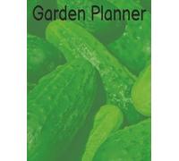 Garden Planner: 8.5x11 inches | 100 pages for Weekly Garden Planning, Seed Sowing & transplanting & Garden Design | Organization Notebook | For ... for Your Favorite Gardener | Garden Logbook