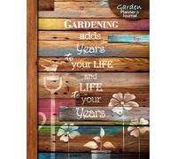 Garden Planner & Journal: Gifts for Lovers of Gardening to make a 1 year Diary starting any time (A soft covered large notebook with a decorative black & white interior from our Rustic Rainbow range)