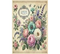 Garden Projects: Perfect for beginners and seasoned gardeners alike or gifts for friends, family or co-workers.