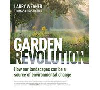 Garden Revolution: How Our Landscapes Can Be a Source of Environmental Change