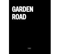 Garden Road: The Coffee Table Book