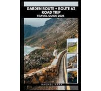 GARDEN ROUTE + ROUTE 62 ROAD TRIP TRAVEL GUIDE 2026