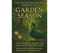 Garden Season: Testimonies from the Daughter of The King