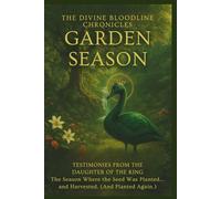 Garden Season: Testimonies from the Daughter of the King: 5