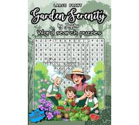 Garden Serenity: A Mindful Word Search & Coloring Book for Nature Lovers: 83 Garden-Themed Word Search Puzzles for Adults, Teens & Seniors | Medium to ... and beautifully drawn bonus coloring pages.