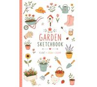 Garden Sketchbook: Plant Grow Bloom
