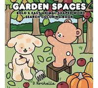 Garden Spaces: Bold & Easy Animal Shaped Word Search & Coloring Book for Teens and Adults.