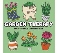 Garden Therapy: Coloring Book for Adults & Teens, Bold & Simple Coloring