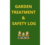 Garden Treatment & Safety Log: Comprehensive tracker for organic gardening, fertilization and pest control records