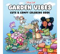 Garden Vibes: Cute & Comfy Coloring Book for Teens and Adults