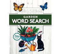 Garden Word Search: 100 Large Print Word Find Puzzles for Adults | Incl. Solutions | 1500 Words