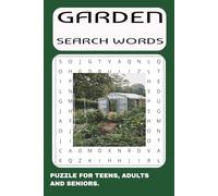 Garden word search: Intresting word search puzzle on nature,gardening,plants,flowers and fruits for teens adults and seniors to relax enjoy.