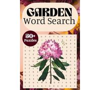 Garden Word Search Puzzle Book: Word Searches with Easy-to-Read Print about Flowers, Plants, Gardening Tools, and More | 6x9 inches, 110 Pages | 50+ ... Garden Enthusiasts, and Outdoor Adventures