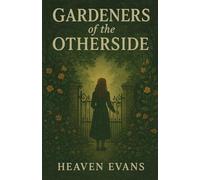 Gardeners of the Otherside