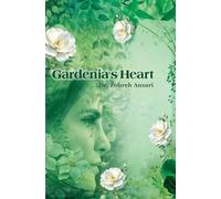Gardenia's Heart: A journey of the wandering soul