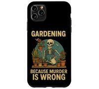 Gardening Because Murder Is Wrong Spooky Skeleton Halloween Custodia per iPhone 11 Pro Max
