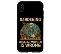 Gardening Because Murder Is Wrong Spooky Skeleton Halloween Custodia per iPhone XS Max