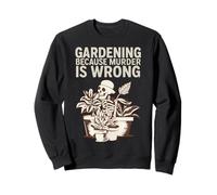 Gardening Because Murder Is Wrong Spooky Skeleton Halloween Felpa