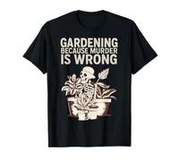 Gardening Because Murder Is Wrong Spooky Skeleton Halloween Maglietta