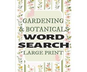 Gardening & Botanicals Large Print Word Search Puzzle Book with bonus 10 Sudoku: Relaxing Word Searches Puzzles for Seniors & Adults Best Brain game