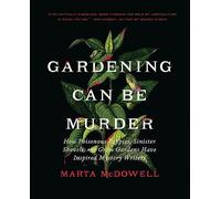 Marta McDowell Gardening Can Be Murder (Copertina rigida)