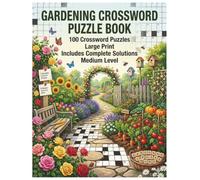 Gardening Crossword Puzzle Book: 100 Medium Level Large Print Brain Games for Adults, Seniors, and Plant Lovers