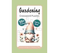Gardening Crossword Puzzles: 50+ Gardening Themed Puzzles