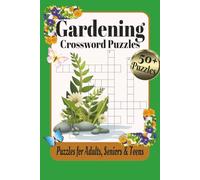 Gardening Crossword Puzzles: Crossword Puzzles with Easy to Read Print about Gardening, Flowers, Plants and More, 6x9 inches, 120 pages, 50+ Puzzles…Gift for Vacations, Holidays, and Relaxation