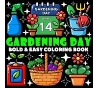 Gardening Day Coloring Book | Bold and Easy Coloring Book: 70 Pages - 8.5" x 8.5" - For Holidays Lovers