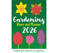 Gardening Diary and Planner 2026: A stylish gift perfect for any gardener