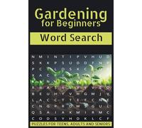 Gardening For Beginners Word Search Puzzle Book: Gardening Word Search with easy to read print about Gardening, raised beds, tools for gardening, and ... Gift for Free times, Holidays and Vacations.