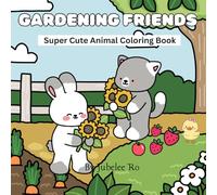 Gardening Friends: Super cute - Animal Coloring Book