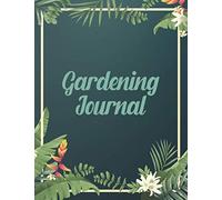 Gardening Journal: Track, record, and plan your garden activities | Logbook with 60 prompted entries to write down all the information on your plants ... pages and notes | 8.5’’ X 11’’ 125 pages