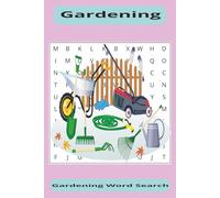 Gardening Word Search: Gardening Word Search 55 puzzles 495 words
