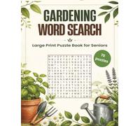 Gardening Word Search: Large Print Gardening-Themed Puzzle Book Featuring Flowers, Herbs, Trees, Insects, Birds, and more | 8.5 x 11 Inches, 140 Pages | Gift for Garden Lovers, Seniors, & Puzzle Enthusiasts.