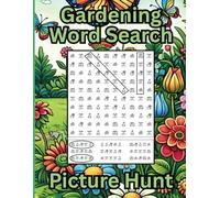 Gardening Word Search Picture Hunt: 50 Image Puzzles for Teens, Adults, Seniors & Anyone Who Finds Joy in Nature & Flowers