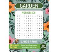 Gardening Word Search Puzzle Book for Adults with techniques and terms: 80 Large Print Word Find Puzzles Featuring Gardening Techniques explanations , Herbs, Vegetables, Soil Health & Plant Care