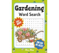 Gardening Word Search Puzzle Book: Fun and Relaxing Word Searches for Gardeners | 55 Puzzles About Plants, Tools, Flowers and More for Adults, Teens ... for Nature Lovers, Holidays and Puzzle Fans