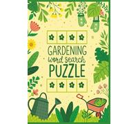 Gardening Word Search Puzzle Book: Over 50 Large Print Word Search Puzzles Featuring Plants, Flowers, Gardening Tools, and Techniques - Perfect for Garden Enthusiasts and Puzzle Lovers of All Ages