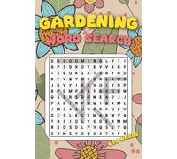 Gardening Word Search Puzzle Book: Word Searches Puzzle Book with Easy to Read Print about Flower Gardening, Gardens, Botanic, Vegetable and More | ... Gift for Vacations, Holidays and Free Times