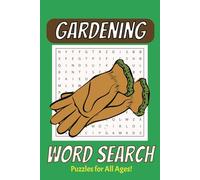 Gardening Word Search Puzzle Book: Word Searches that are easy to read about, Gardening, Lawncare, Plants, and more | Great for Vacation, Road Trips, ... etc. | 110 pages, 50+ puzzles with solutions.