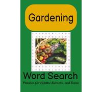 Gardening Word Search Puzzle Book: Word searches with Easy-to-Read Print about Flower Gardening, Horticulture, Vegetable Gardening, and More. |6X9 ... For Vacations, Holidays, and Leisure Times