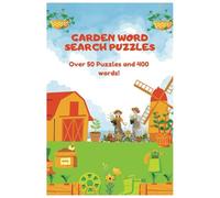 Gardening Word Search Puzzle Book: Word Searches with Easy to Read Print about Gardening, Garden, Plants and More | 6x9 inches, 110 pages | 50+ Puzzles.. Gifts for Gardeners, Planters, Farmers