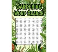 Gardening Word Search Puzzle Book: Word Searches with Easy-to-Read Print about Plants, Flowers, Vegetables, and More | 6x9 inches, 150 Pages, 75 ... for Vacations, Relaxation, and Puzzle Lovers!