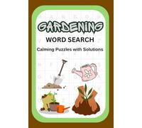 Gardening Word Search: Relaxing Garden-Themed Puzzle Book for Adults with Solutions