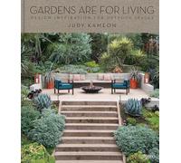 Gardens Are For Living: Design Inspiration for Outdoor Spaces
