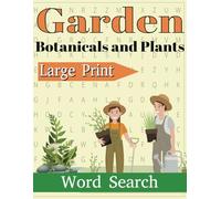Gardens - Botanicals and Plants Large Print Word Search: Relaxing, Fun Diverse Word Searches with Large Print about Botanicals ,Plants ,Nature and ... Gift for Vacations, Holidays and Free Times